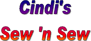 Cindi's
Sew 'n Sew